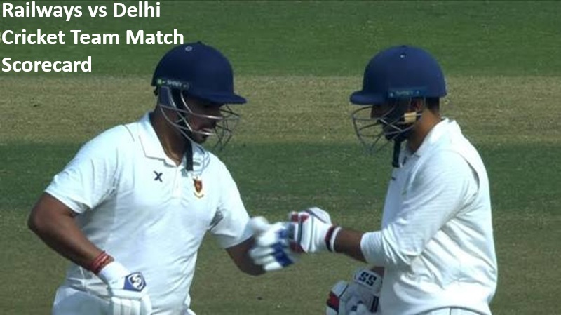 Railways vs Delhi Cricket Team Match Scorecard