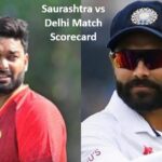 Saurashtra vs Delhi Match Scorecard