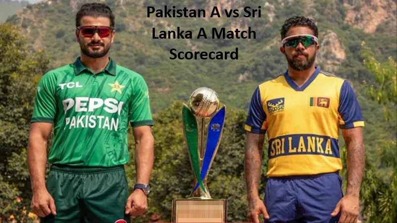 Pakistan A vs Sri Lanka A Match Scorecard